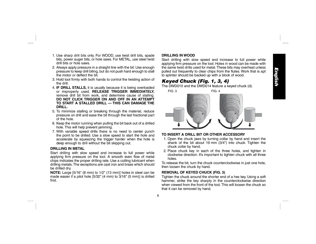 DeWalt DWD014, DWD010 manual Keyed Chuck , 3, Drilling in Metal, Drilling in Wood, To Insert a Drill BIT or Other Accessory 