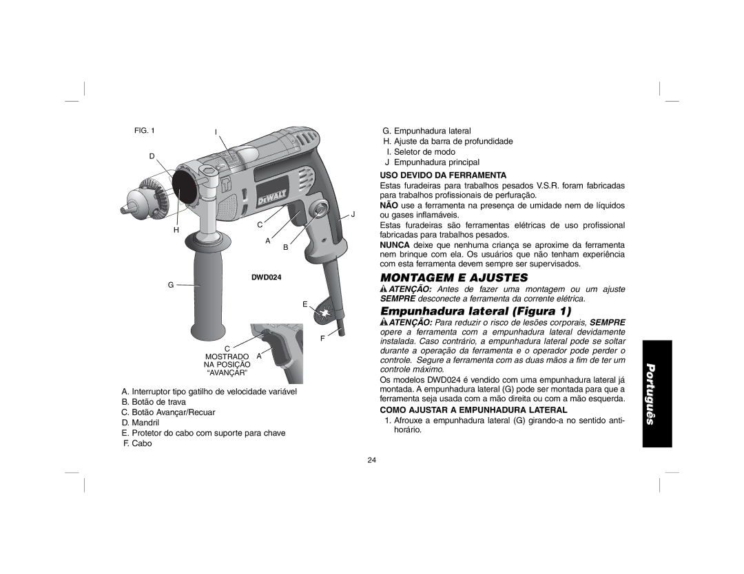 DeWalt DWD024 Montagem E Ajustes, Empunhadura lateral Figura, USO Devido DA Ferramenta, Como Ajustar a Empunhadura Lateral 