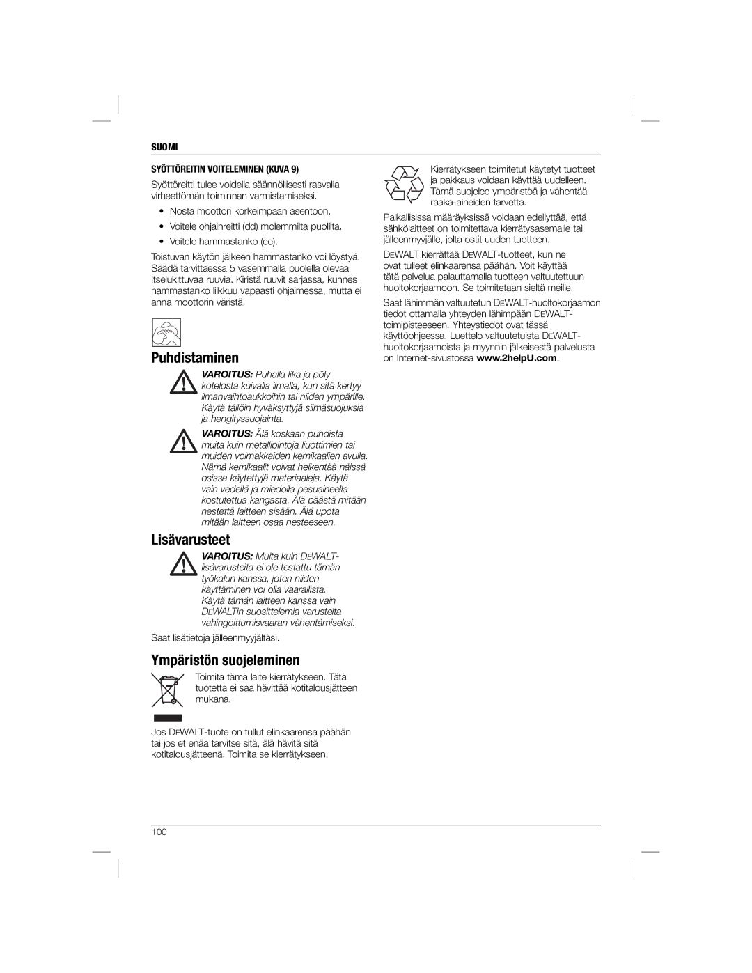 DeWalt DWE1622K manual Puhdistaminen, Lisävarusteet, Ympäristön suojeleminen, Suomi Syöttöreitin Voiteleminen Kuva 