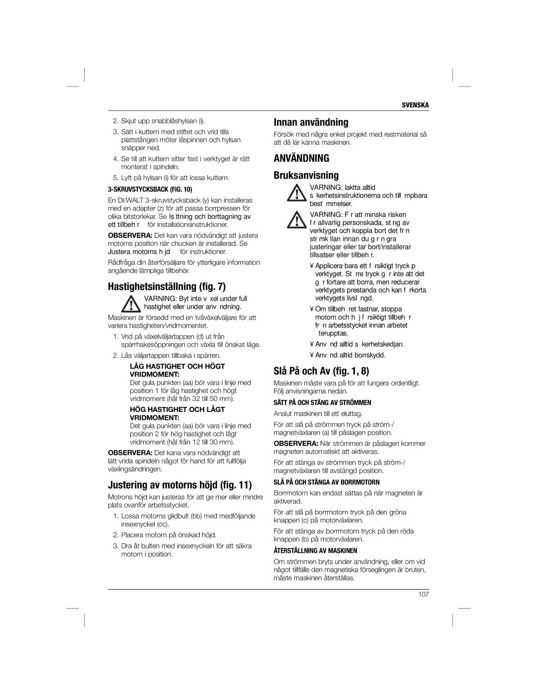 DeWalt DWE1622K Hastighetsinställning ﬁg, Justering av motorns höjd ﬁg, Innan användning, Användning, Slå På och Av ﬁg 