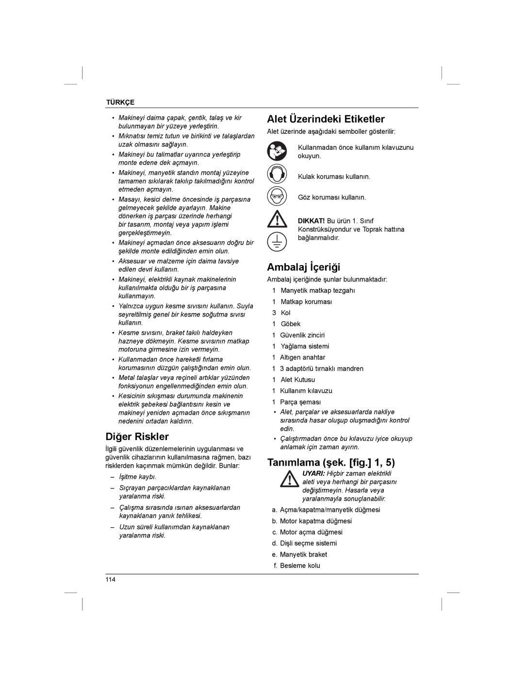 DeWalt DWE1622K manual Diğer Riskler, Alet Üzerindeki Etiketler, Ambalaj İçeriği, Tanımlama şek. ﬁg 