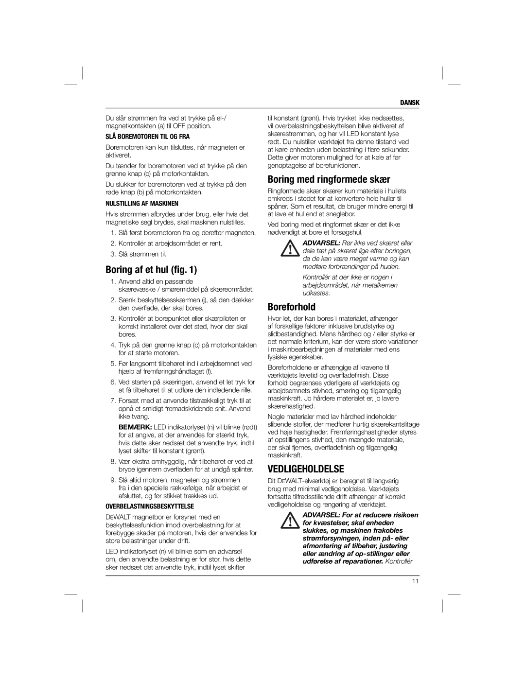 DeWalt DWE1622K manual Boring af et hul ﬁg, Boring med ringformede skær, Boreforhold, Vedligeholdelse 