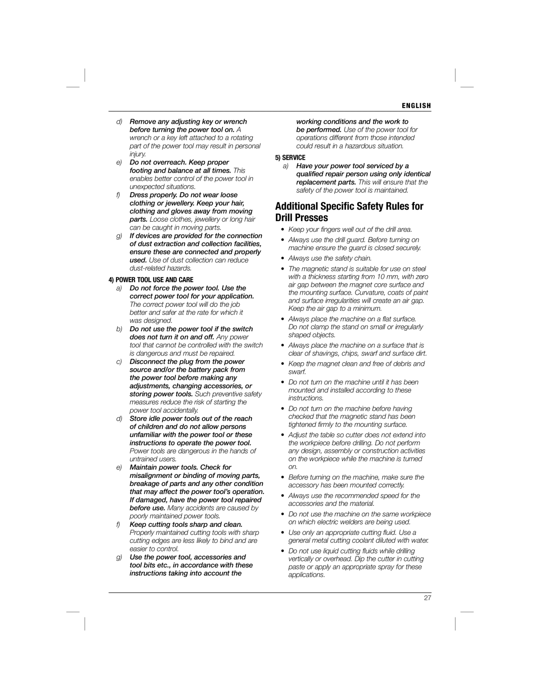 DeWalt DWE1622K Additional Speciﬁc Safety Rules for Drill Presses, Power Tool USE and Care, Always use the safety chain 