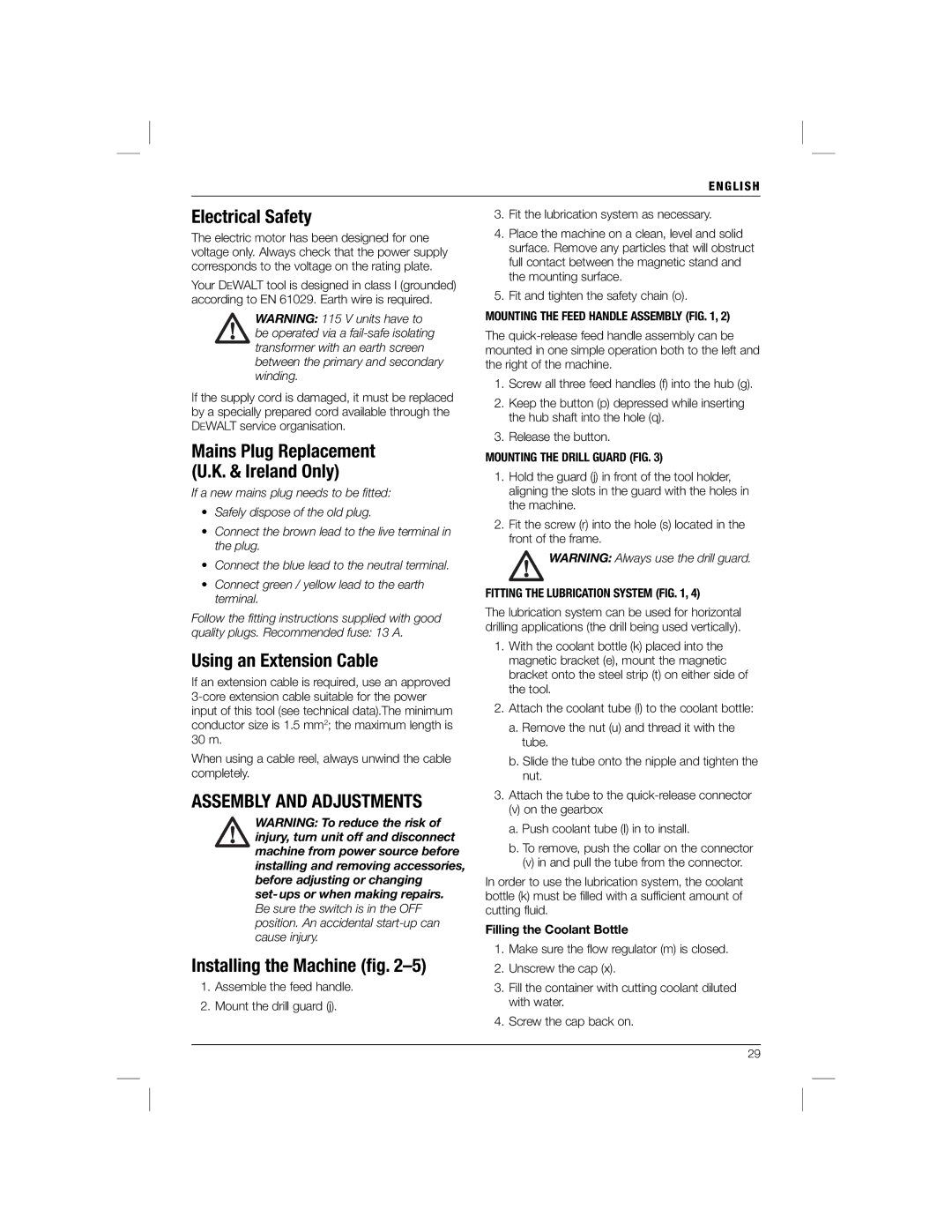 DeWalt DWE1622K manual Electrical Safety, Using an Extension Cable, Assembly and Adjustments, Installing the Machine ﬁg 