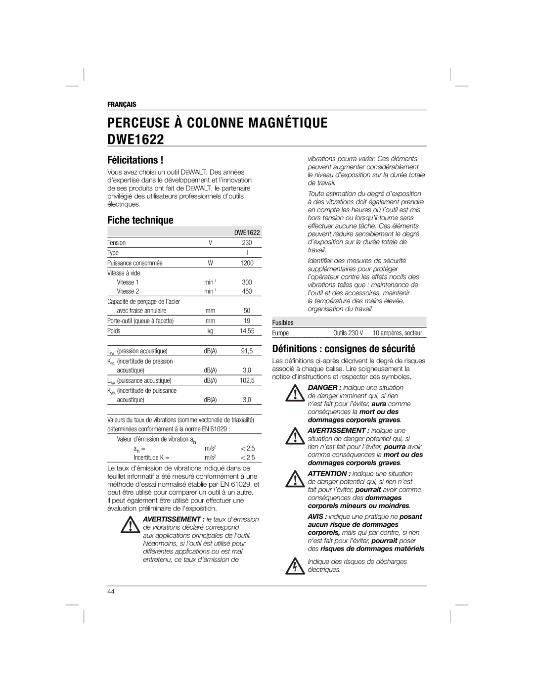 DeWalt DWE1622K manual Félicitations, Fiche technique, Déﬁnitions consignes de sécurité, Dommages corporels graves 