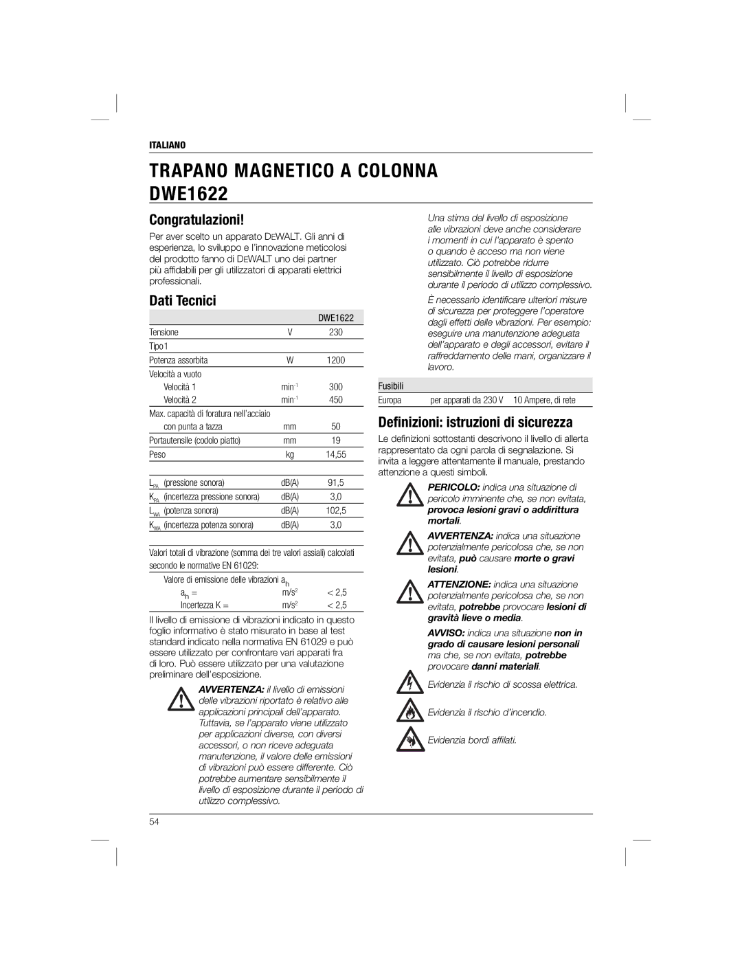 DeWalt DWE1622K manual Congratulazioni, Dati Tecnici, Deﬁnizioni istruzioni di sicurezza, Italiano 