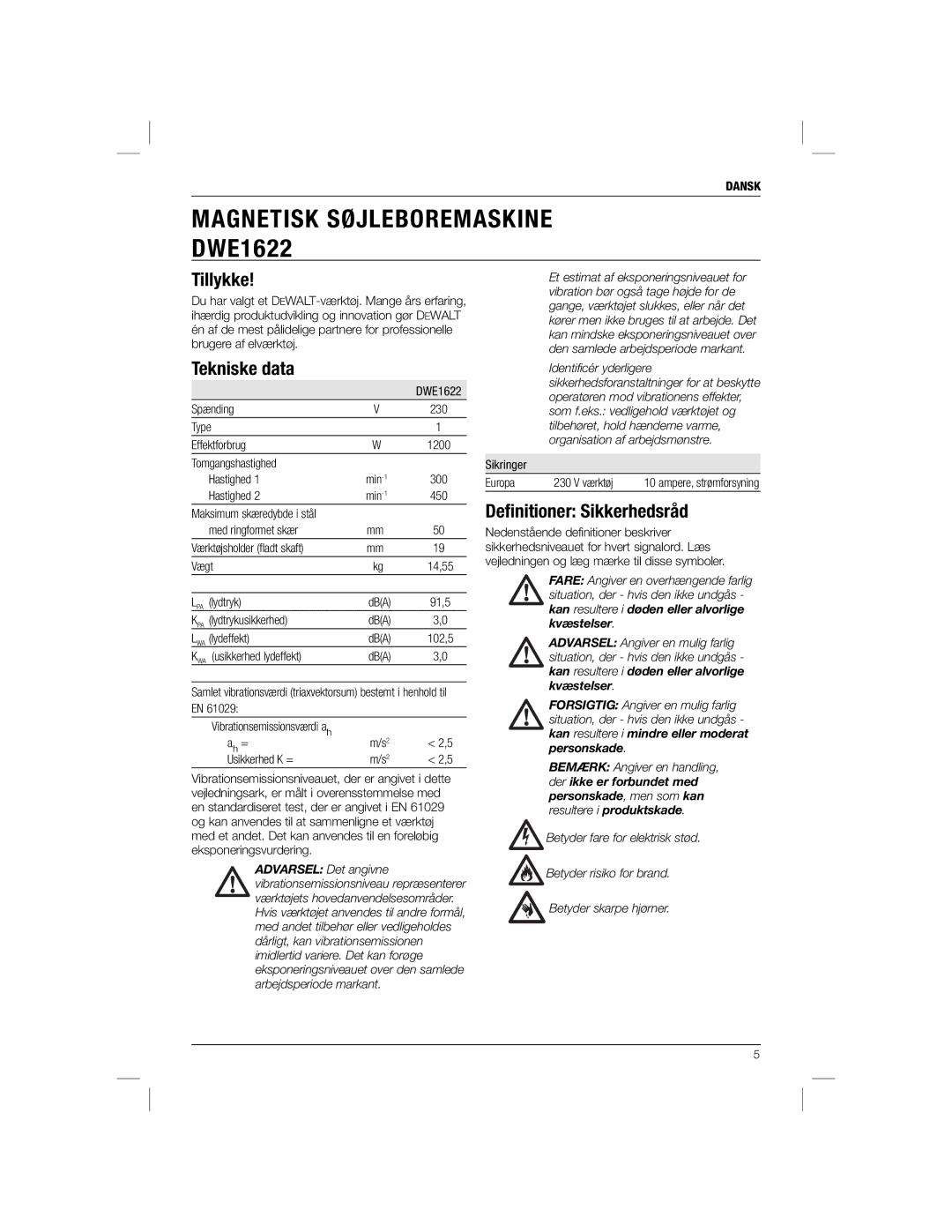 DeWalt DWE1622K manual Tillykke, Tekniske data, Deﬁnitioner Sikkerhedsråd, Dansk 