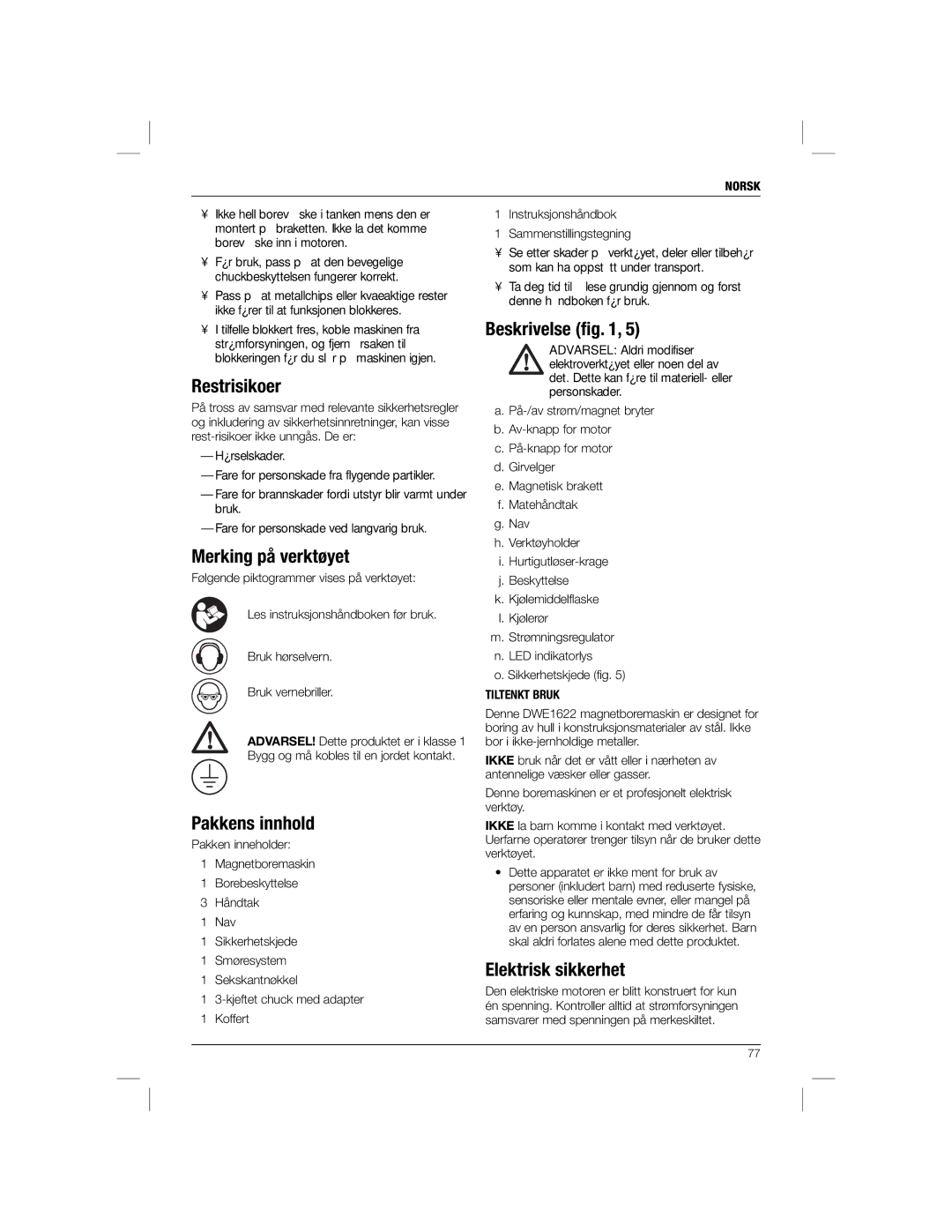 DeWalt DWE1622K manual Restrisikoer, Merking på verktøyet, Pakkens innhold, Elektrisk sikkerhet, Tiltenkt Bruk 