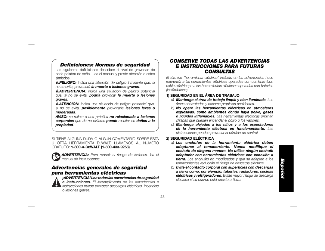 DeWalt DWE315K instruction manual Deﬁniciones Normas de seguridad, Seguridad EN EL Área DE Trabajo, Seguridad Eléctrica 