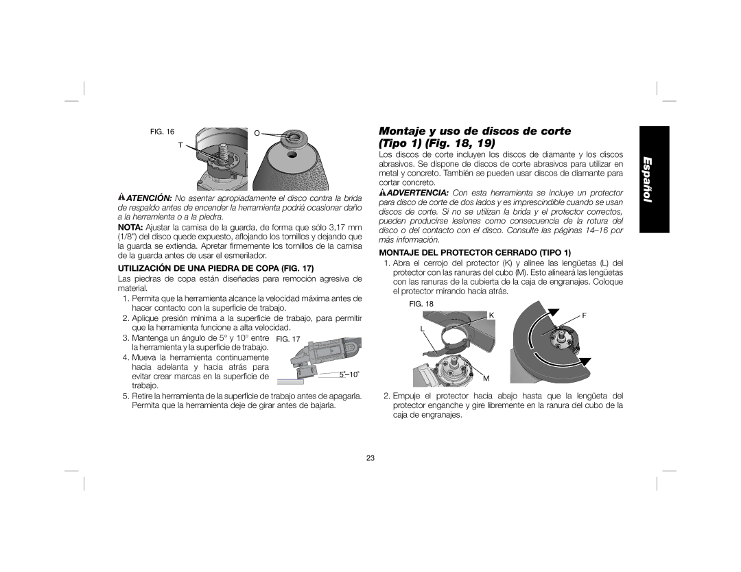 DeWalt DWE4557 instruction manual Montaje y uso de discos de corte Tipo 1, Utilización DE UNA Piedra DE Copa FIG, Trabajo 