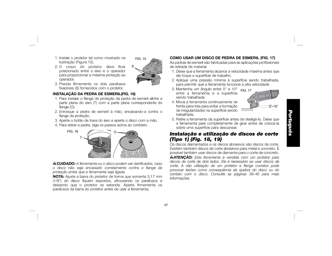 DeWalt DWE4557 instruction manual Instalação e utilização de discos de corte Tipo 1, Instalação DA Pedra DE Esmerilfig 