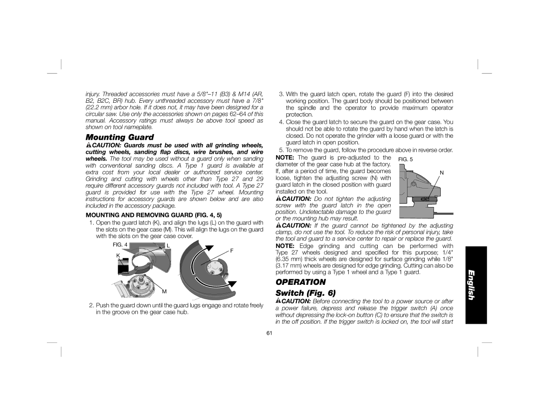 DeWalt DWE4557 instruction manual Mounting Guard, Operation, Switch Fig, Mounting and Removing Guard, Installed on the tool 