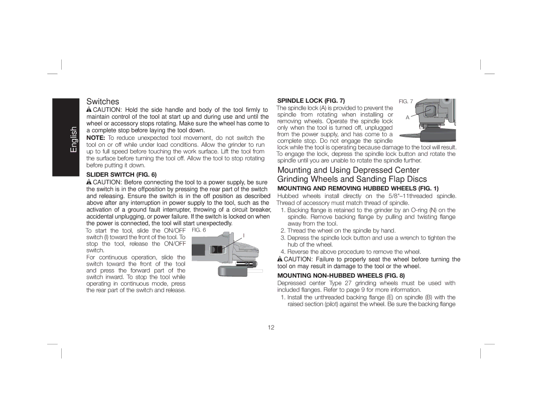 DeWalt DWE46102 instruction manual Switches, Slider Switch FIG, Spindle Lock FIG, Mounting and Removing Hubbed Wheels FIG 