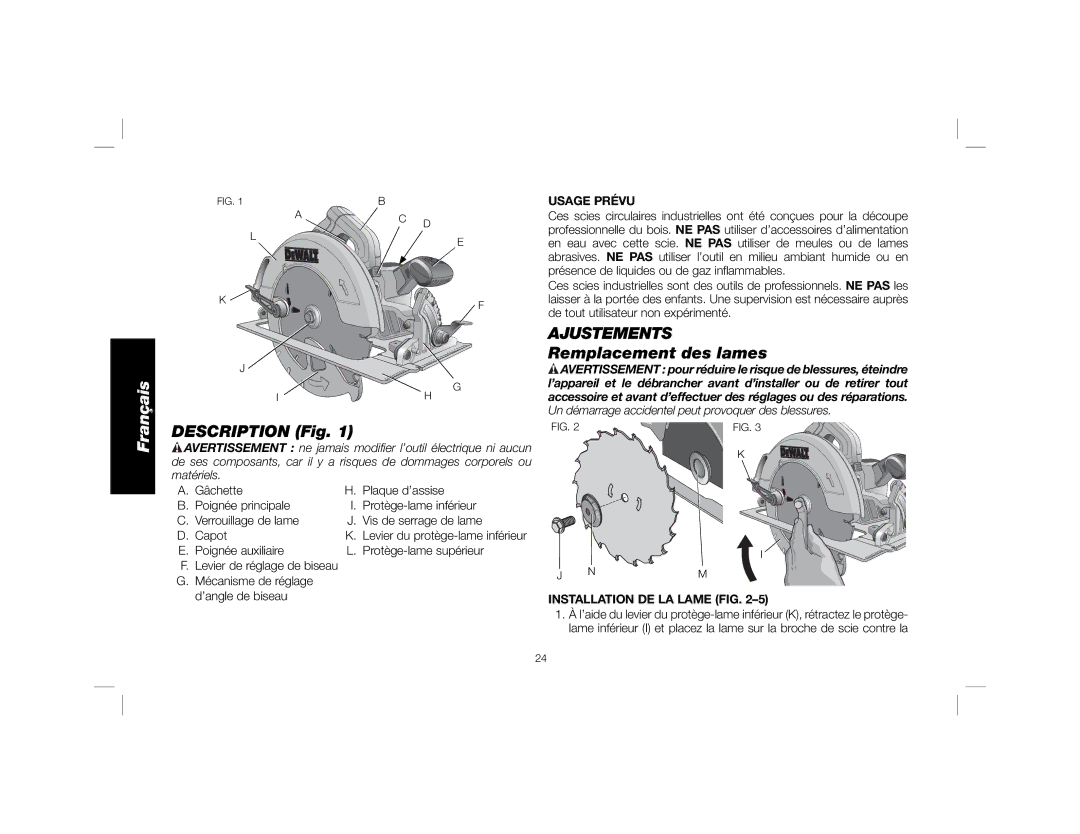 DeWalt DWE575SB Description Fig, Ajustements, Remplacement des lames, Usage Prévu, Installation DE LA Lame FIG 