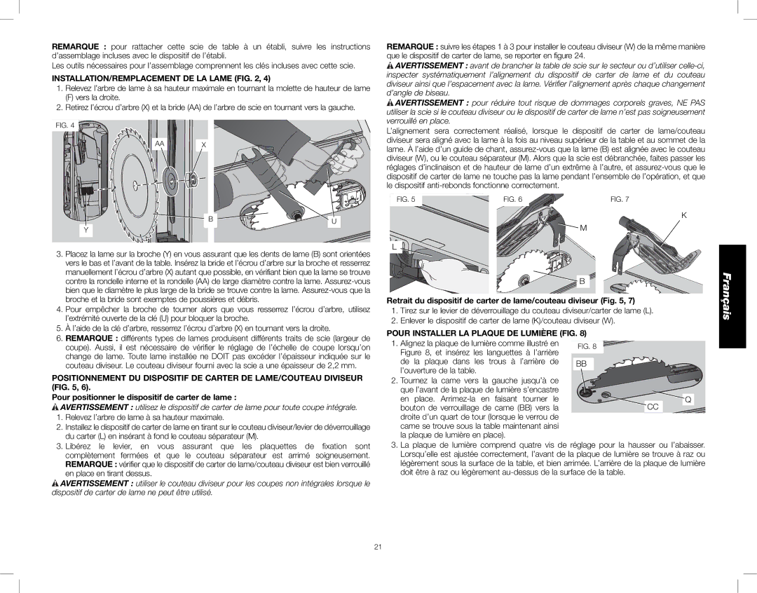 DeWalt DWE7490X instruction manual INSTALLATION/REMPLACEMENT DE LA Lame, Pour positionner le dispositif de carter de lame 