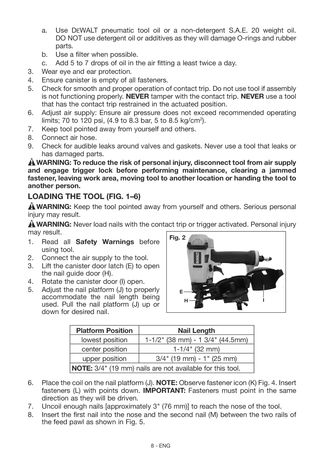 DeWalt DWFP12658 instruction manual Loading the Tool FIG, Platform Position Nail Length 