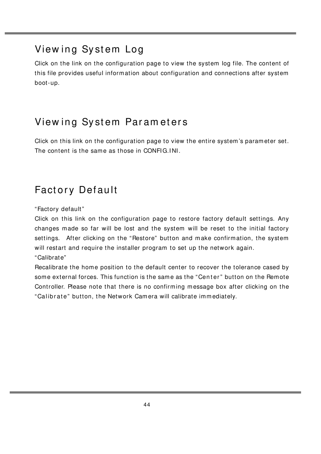 deXlan MPEG4 user manual Viewing System Log, Viewing System Parameters, Factory Default 