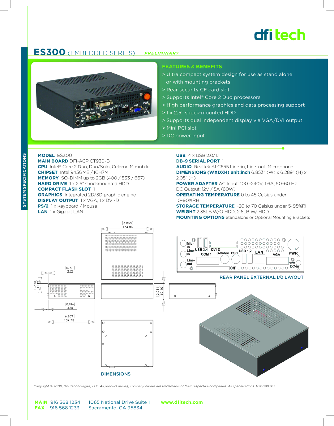 DFI dimensions Model ES300, DB-9 Serial Port, Dimensions Wxdxh unitinch 6.853 W x 6.289 H, Compact Flash Slot 