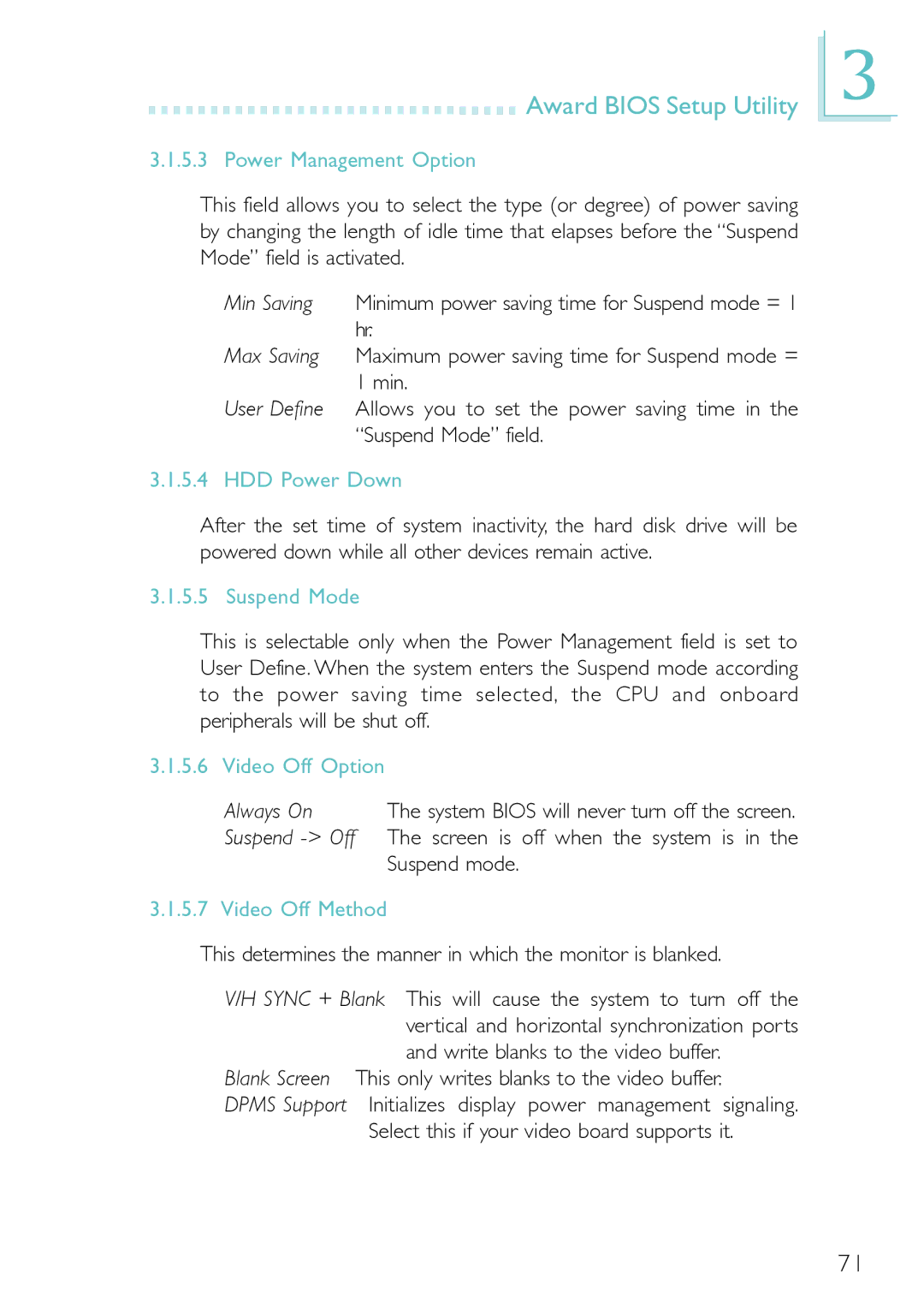 DFI PM12-EC, PM12-EL user manual Power Management Option, HDD Power Down, Suspend Mode, Video Off Option, Video Off Method 