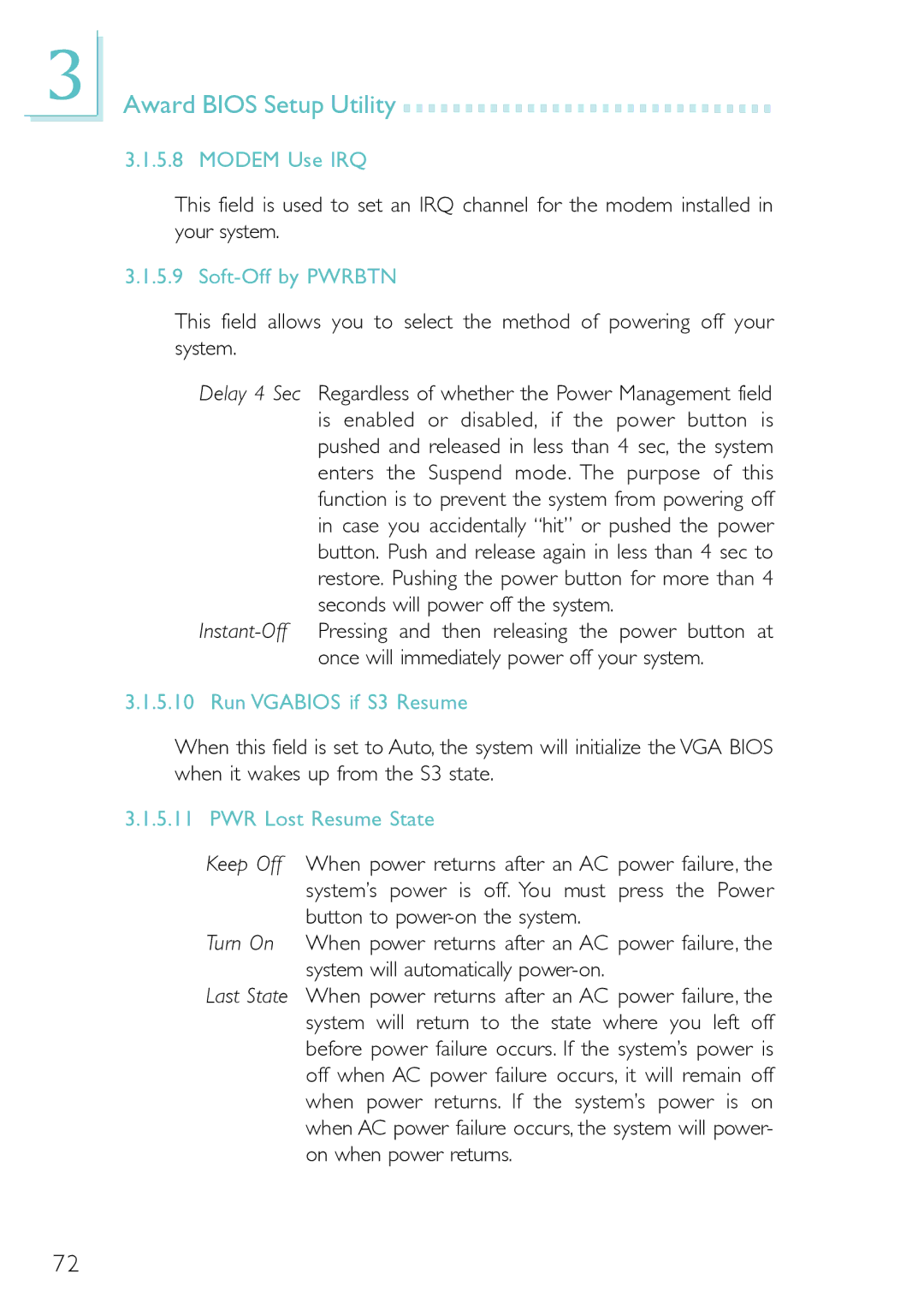 DFI PM12-EL, PM12-EC user manual Modem Use IRQ, Soft-Off by Pwrbtn, Run Vgabios if S3 Resume, PWR Lost Resume State 