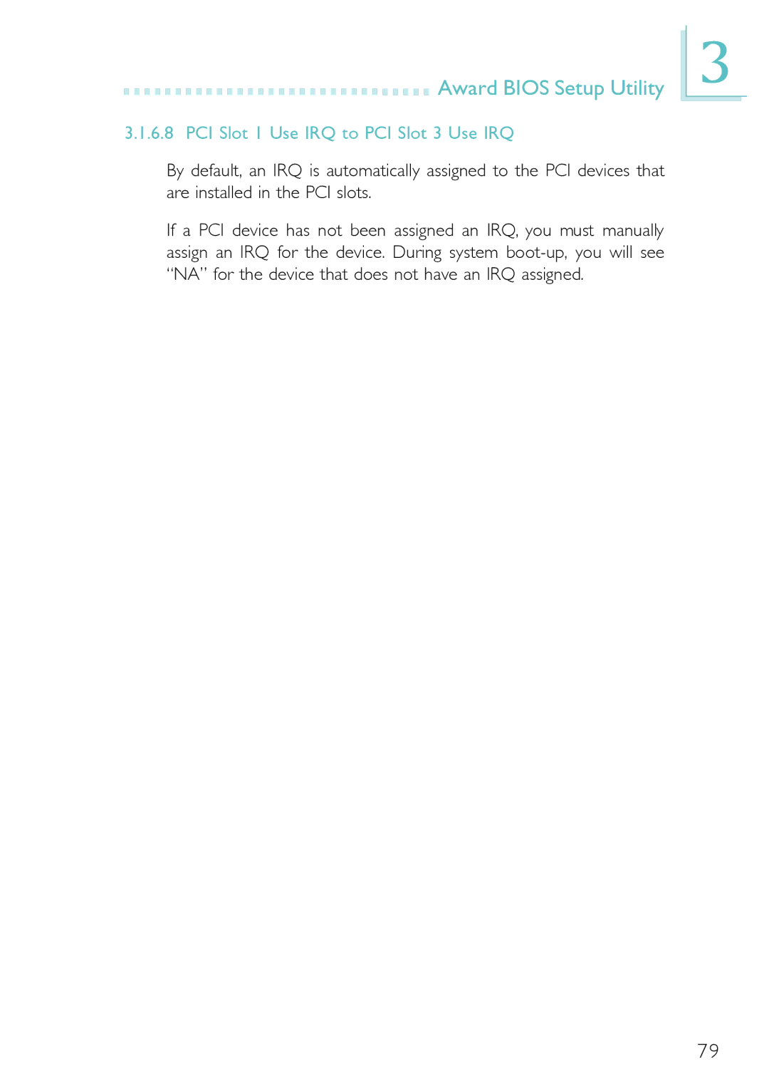 DFI PM12-EC, PM12-EL user manual PCI Slot 1 Use IRQ to PCI Slot 3 Use IRQ 