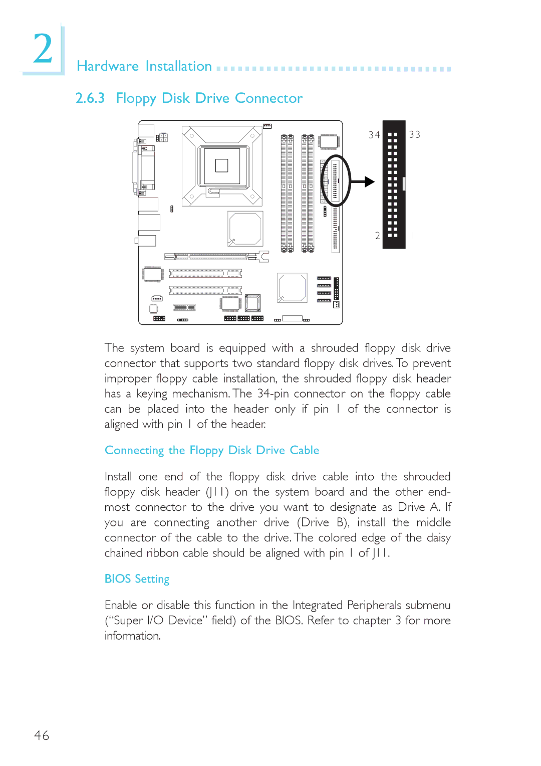 DFI 915g-tmgf, system board Hardware Installation Floppy Disk Drive Connector, Connecting the Floppy Disk Drive Cable 