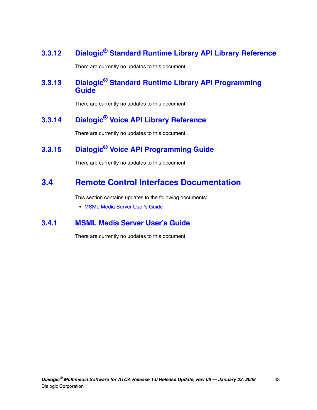 Dialogic DIALOGIC MULTIMEDIA SOFTWARE FOR ADVANCEDTCA RELEASE 1.0 Dialogic Standard Runtime Library API Library Reference 