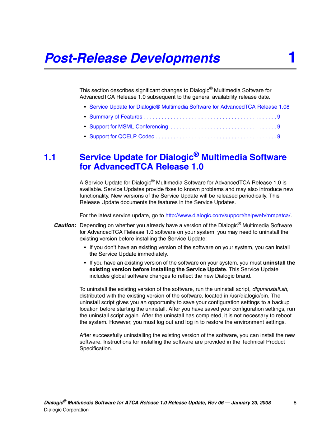 Dialogic 05-2548-006, DIALOGIC MULTIMEDIA SOFTWARE FOR ADVANCEDTCA RELEASE 1.0 manual Release Developments 