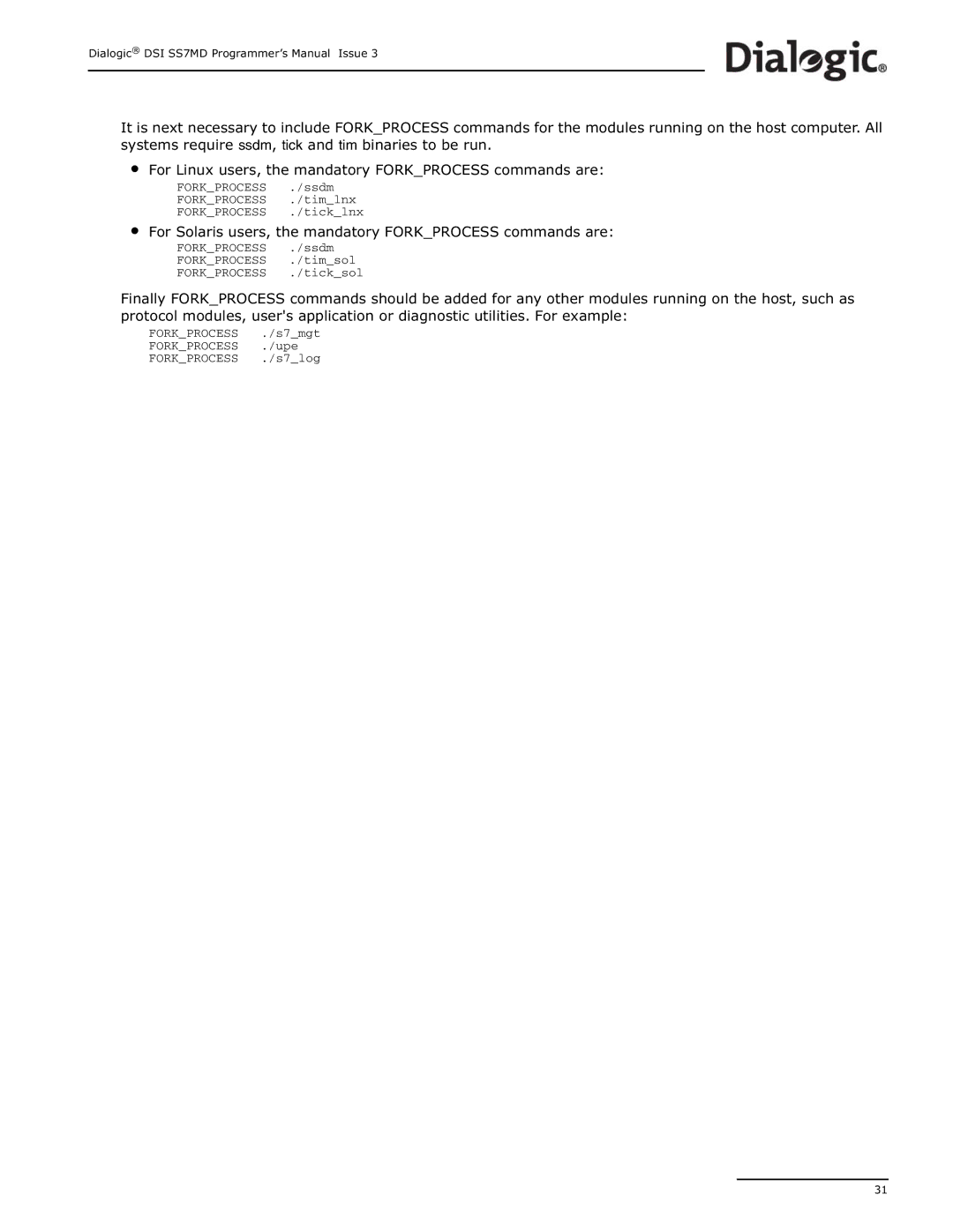 Dialogic DSI SS7MD manual For Solaris users, the mandatory Forkprocess commands are 