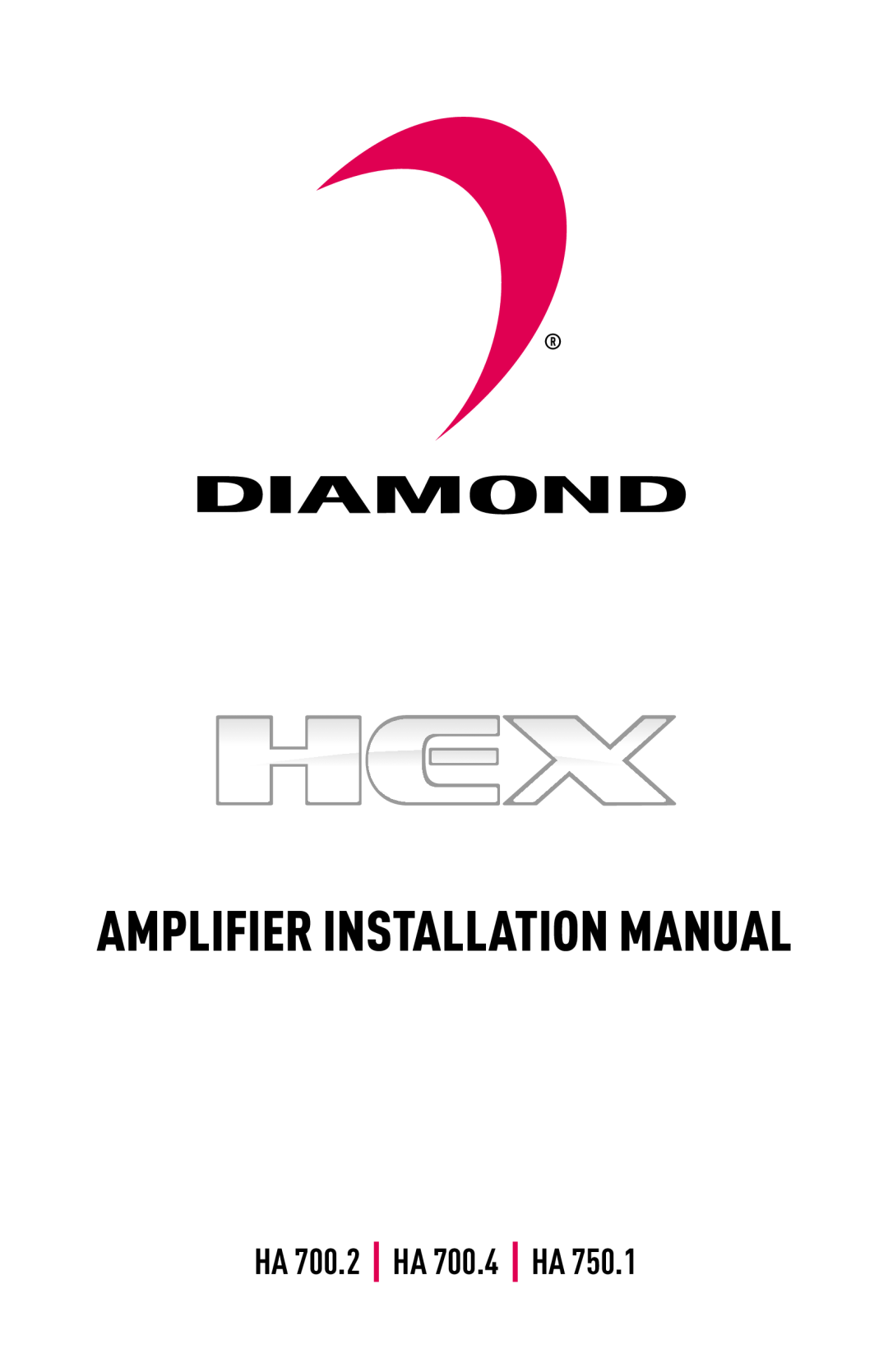 Diamond Audio Technology HA 750.1 installation manual Amplifier Installation Manual, HA 700.2 HA 700.4 HA 