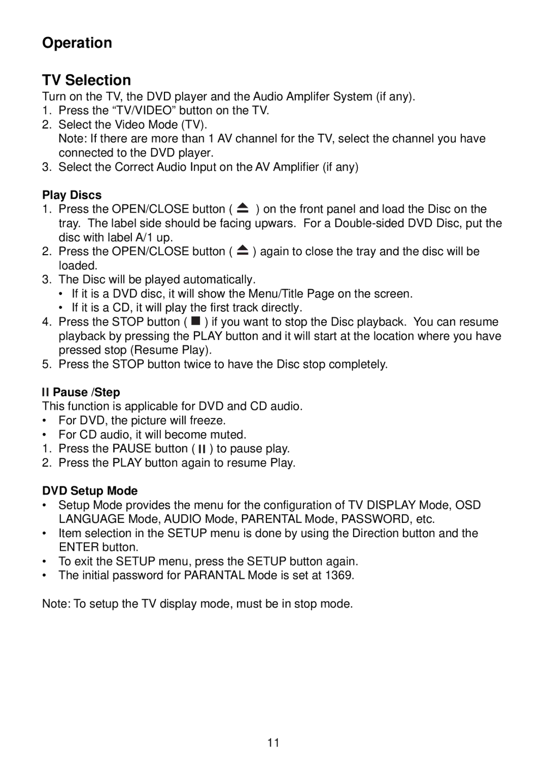 Diamond DVDV805-03 operation manual Operation TV Selection, Play Discs, Pause /Step, DVD Setup Mode 