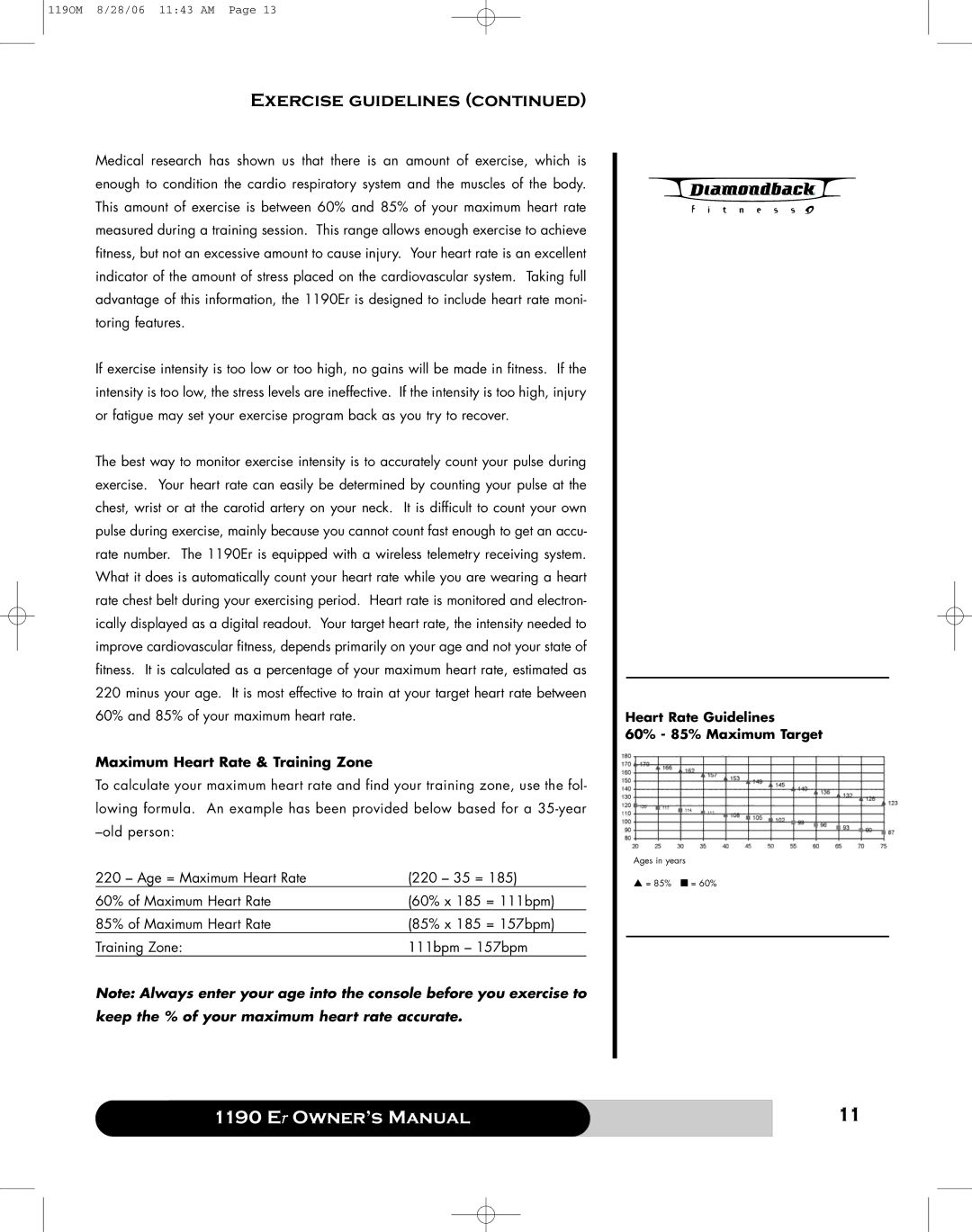Diamondback 1190 Er manual Keep the % of your maximum heart rate accurate 