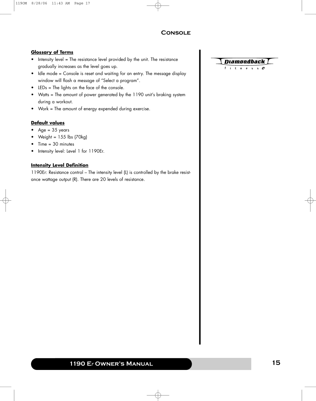 Diamondback 1190 Er manual Console, Intensity Level Definition 