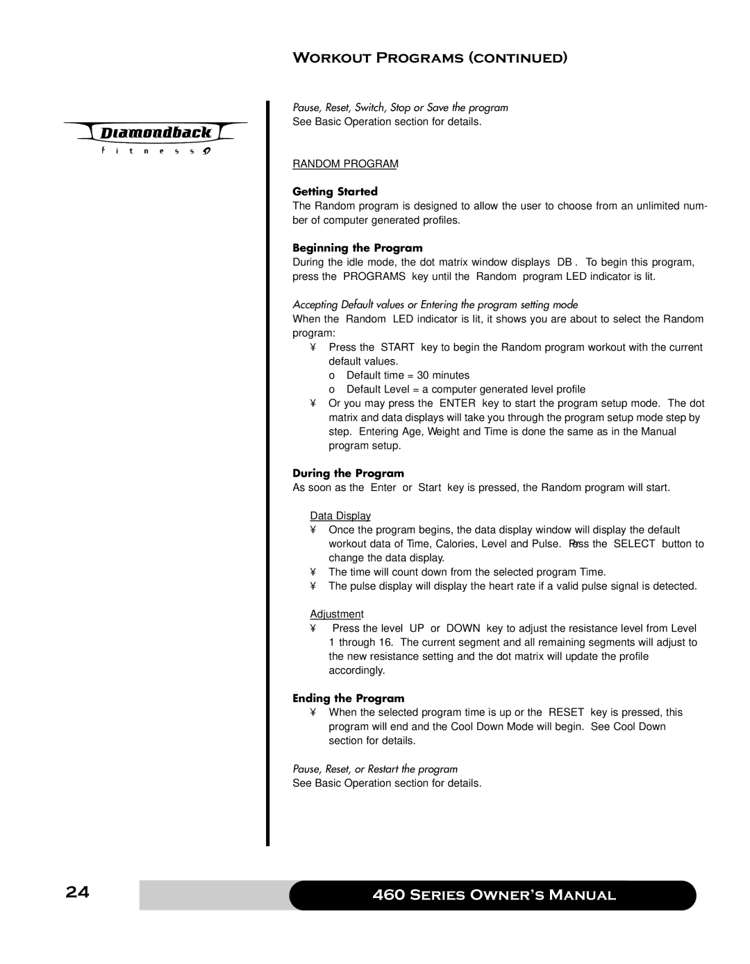 Diamondback 460 manual Pause, Reset, Switch, Stop or Save the program 