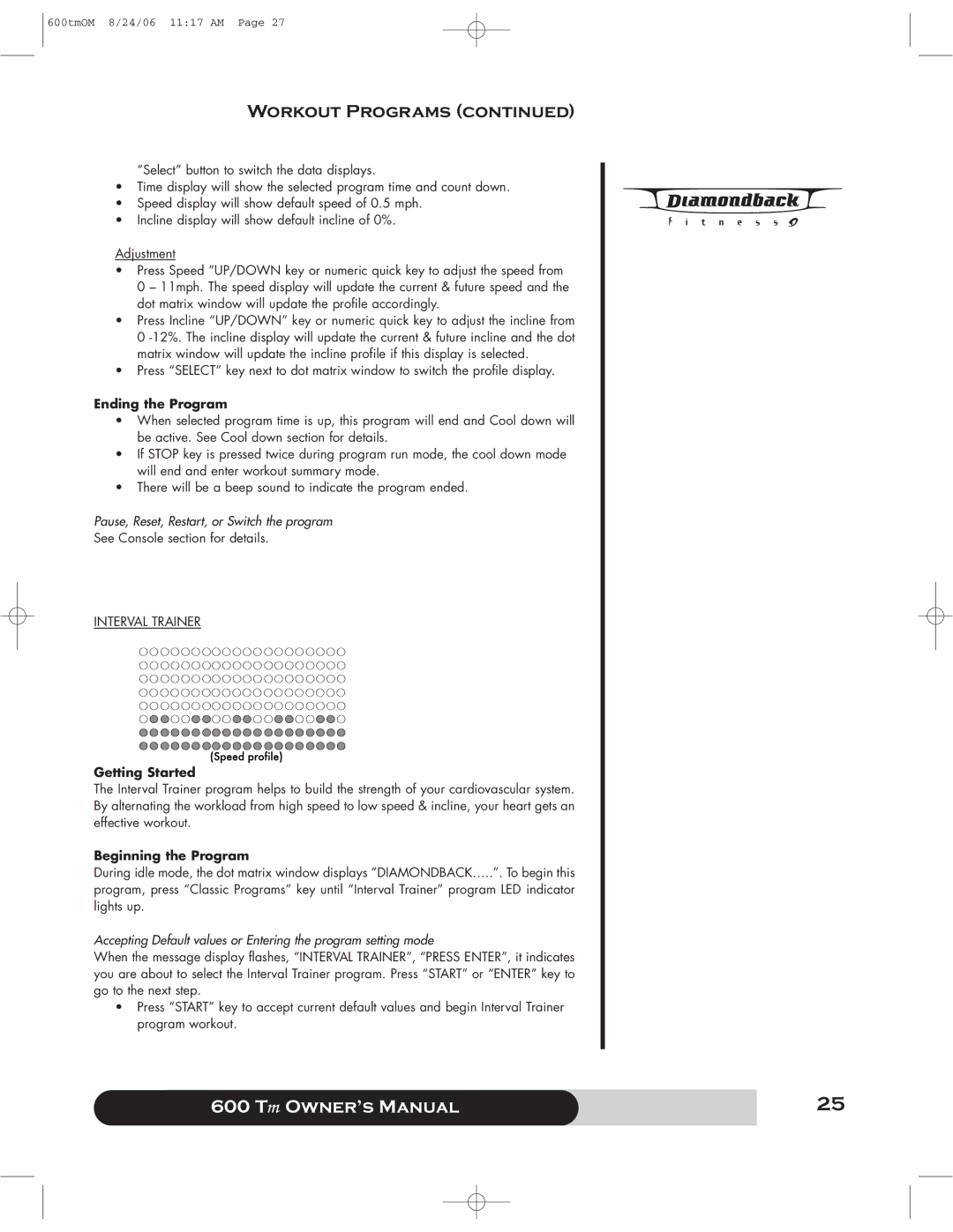 Diamondback 600 Tm manual Interval Trainer 