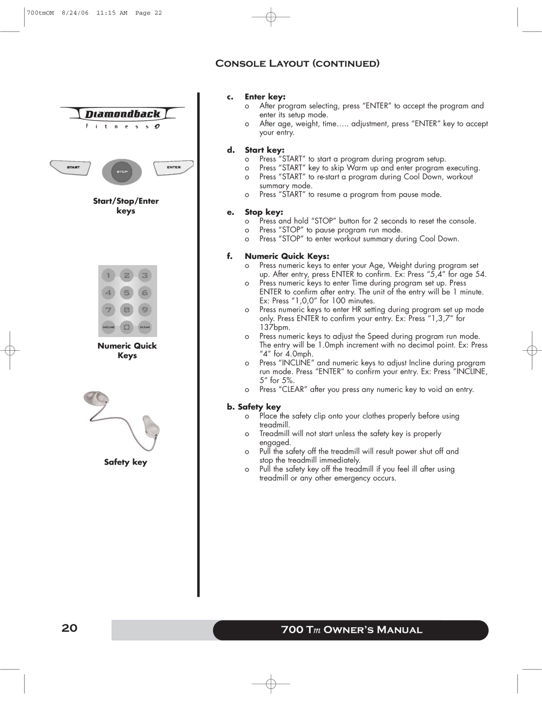 Diamondback 700 manual Start/Stop/Enter Keys Numeric Quick Safety key, Enter key, Start key, Stop key, Numeric Quick Keys 