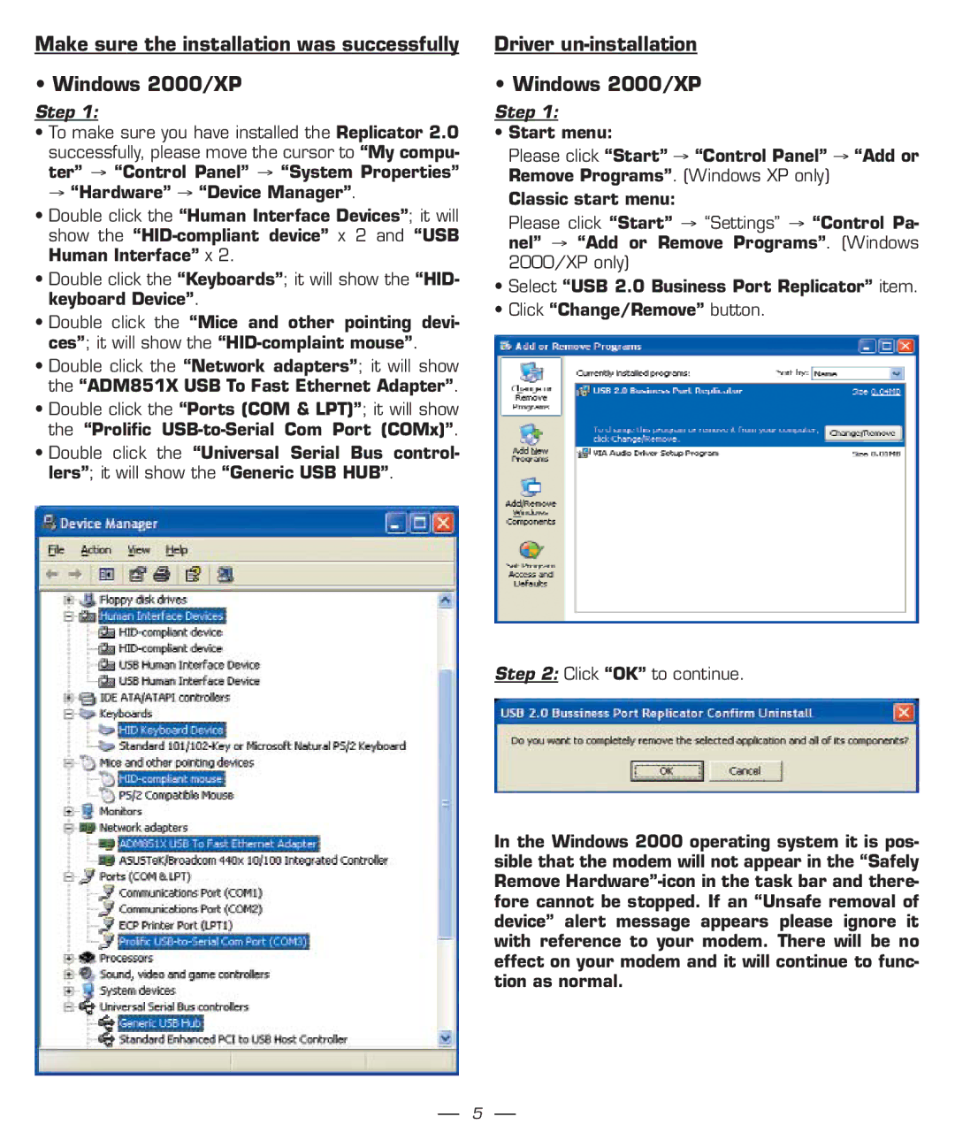 Dicota manual Make sure the installation was successfully Windows 2000/XP, Driver un-installation Windows 2000/XP 