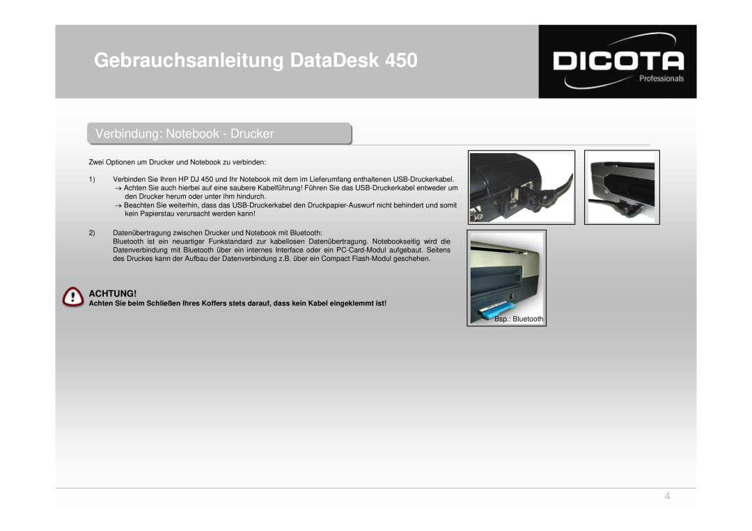 Dicota 450 user manual Verbindungerbindung Notebookotebook -- Druckerrucker, Achtung, Gebrauchsanleitung DataDesk 