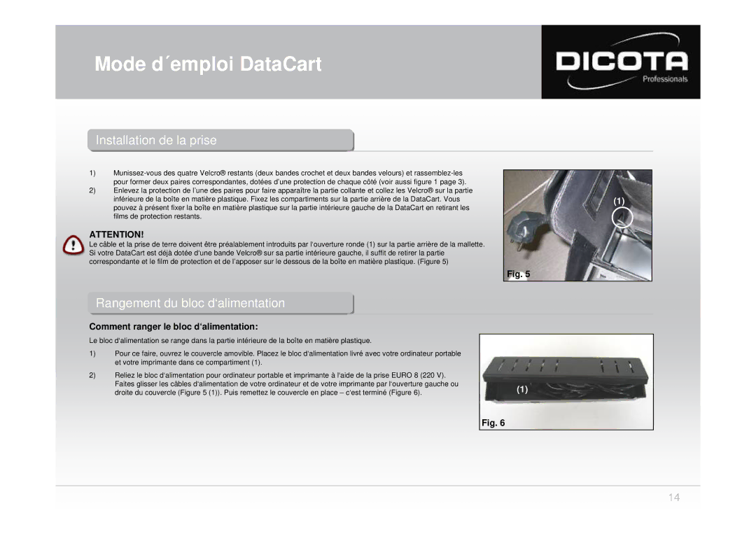 Dicota DataCart user manual InstallationInstallation dede lala priseprise, Comment ranger le bloc d‘alimentation 