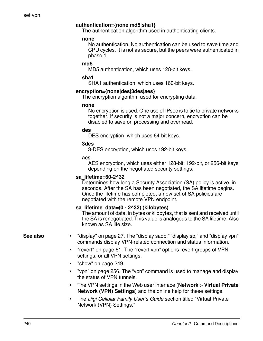 Digi 90000566_H Authentication=nonemd5sha1, Encryption=nonedes3desaes, Salifetime=60-232, Salifetimedata=0 232 kilobytes 