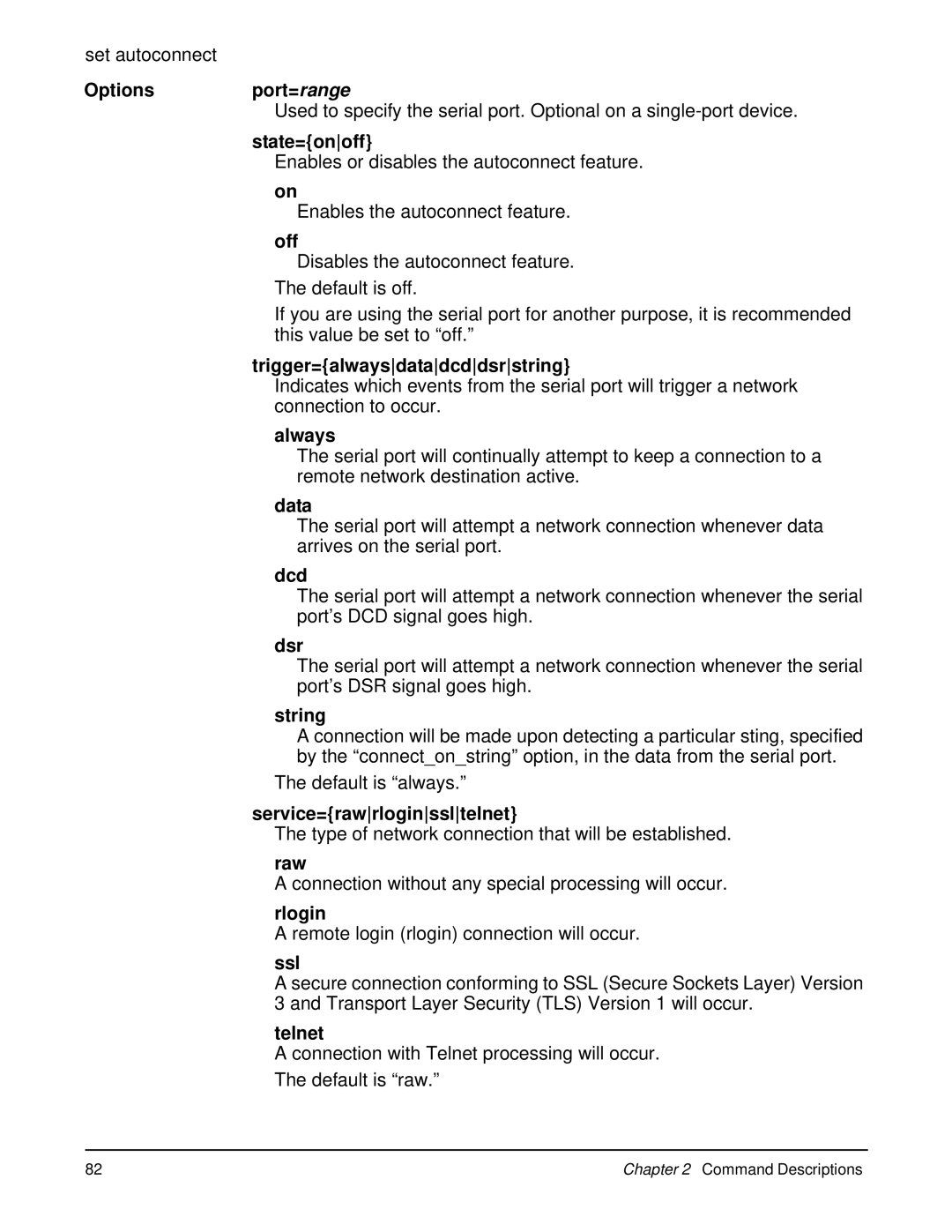 Digi 90000566_H State=onoff, Trigger=alwaysdatadcddsrstring, Always, Data, Dcd, Dsr, String, Service=rawrloginssltelnet 