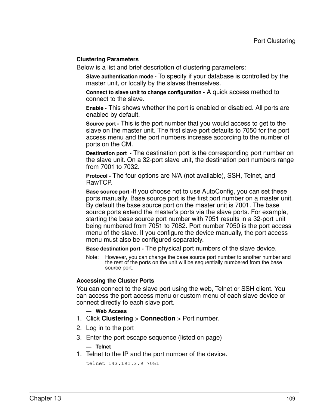 Digi Digi CM manual Telnet to the IP and the port number of the device 