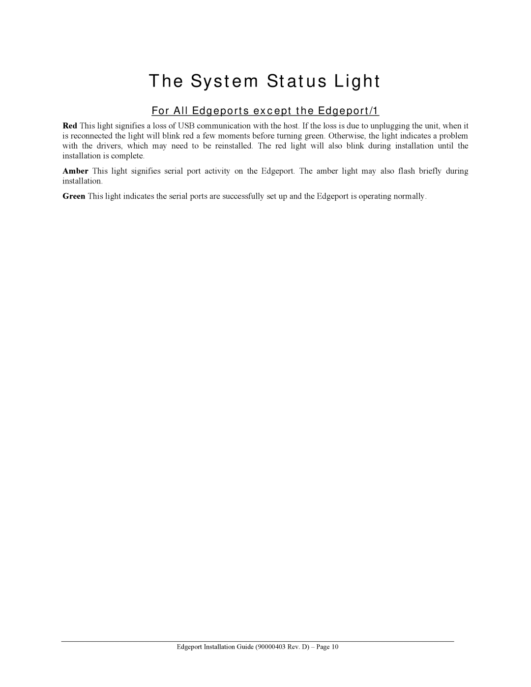 Digi Edgeport/21, Edgeport/8rr, Edgeport/421, 412, 22c System Status Light, For All Edgeports except the Edgeport/1 