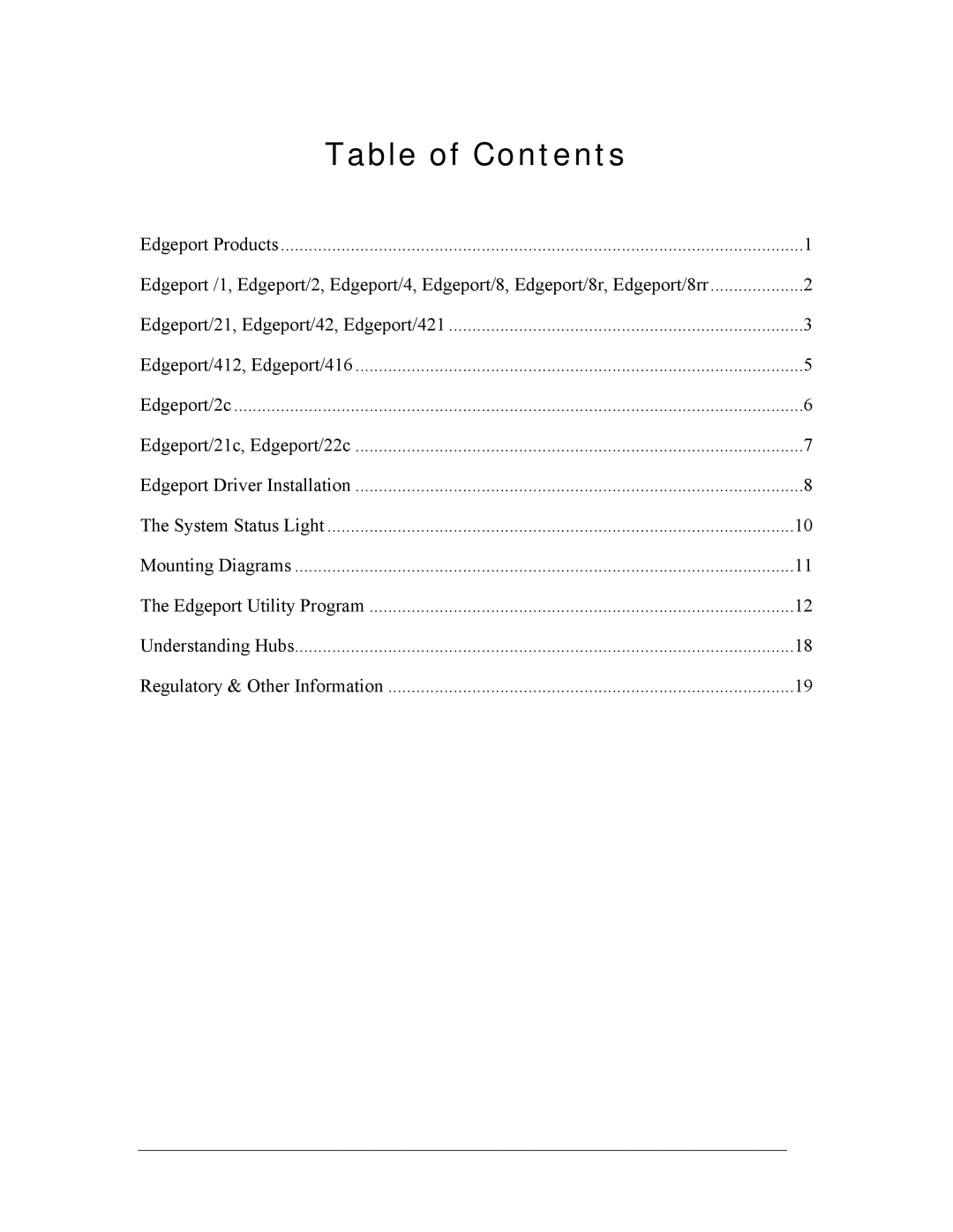 Digi Edgeport/8rr, Edgeport/1, Edgeport/421, Edgeport/416, Edgeport/2c, Edgeport/412, Edgeport/21 Table of Contents 