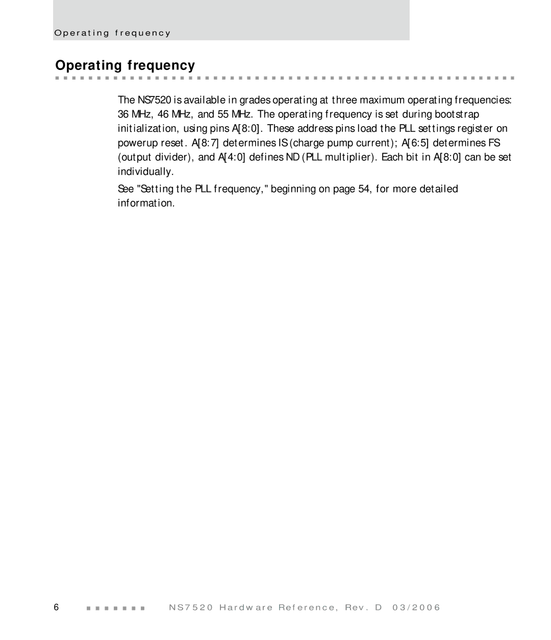 Digi NS7520 manual Operating frequency 