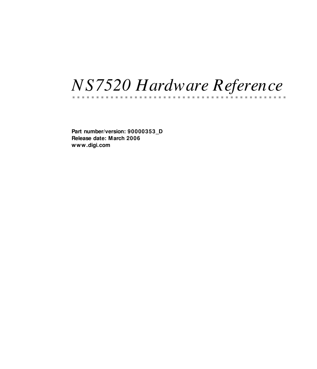 Digi NS7520 manual Part number/version 90000353D Release date March 