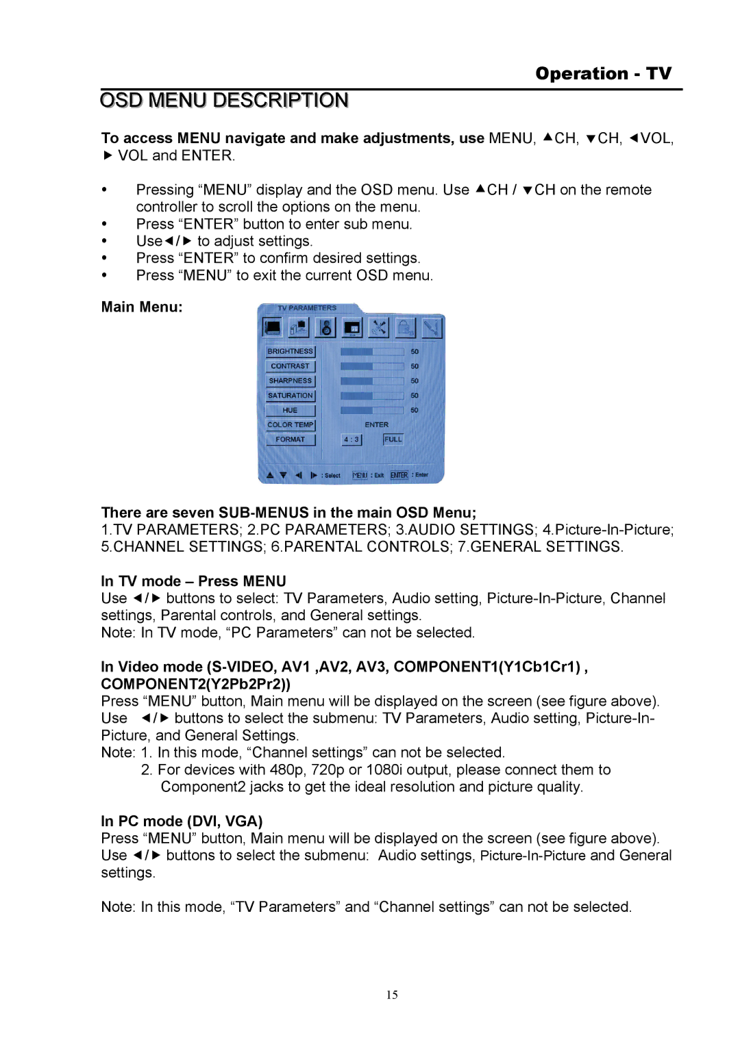 Digimate DGL32 manual Main Menu There are seven SUB-MENUS in the main OSD Menu, TV mode Press Menu, PC mode DVI, VGA 