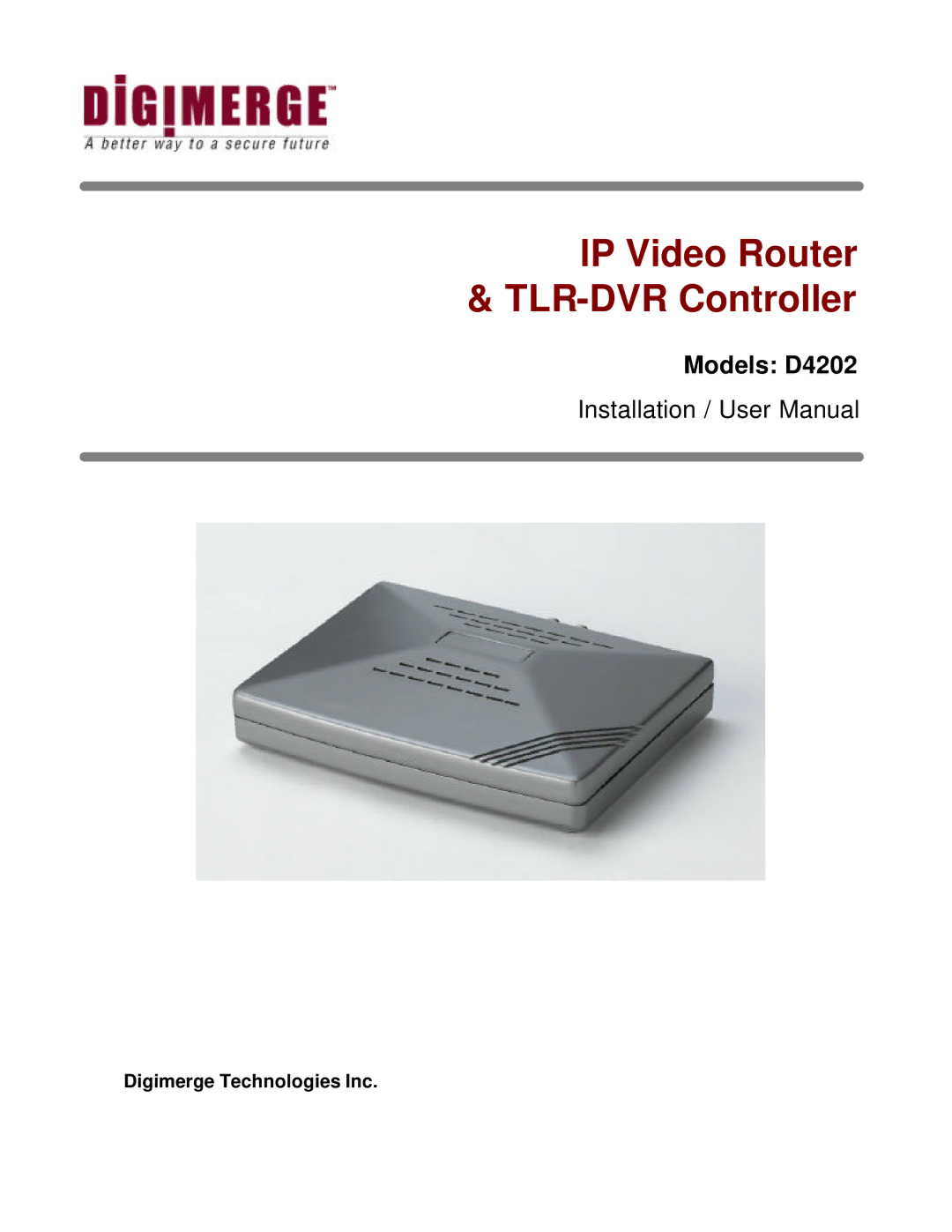 Digimerge D4202 user manual LP Video Router & TLR-DVR Controller, Digimerge Technologies Inc 