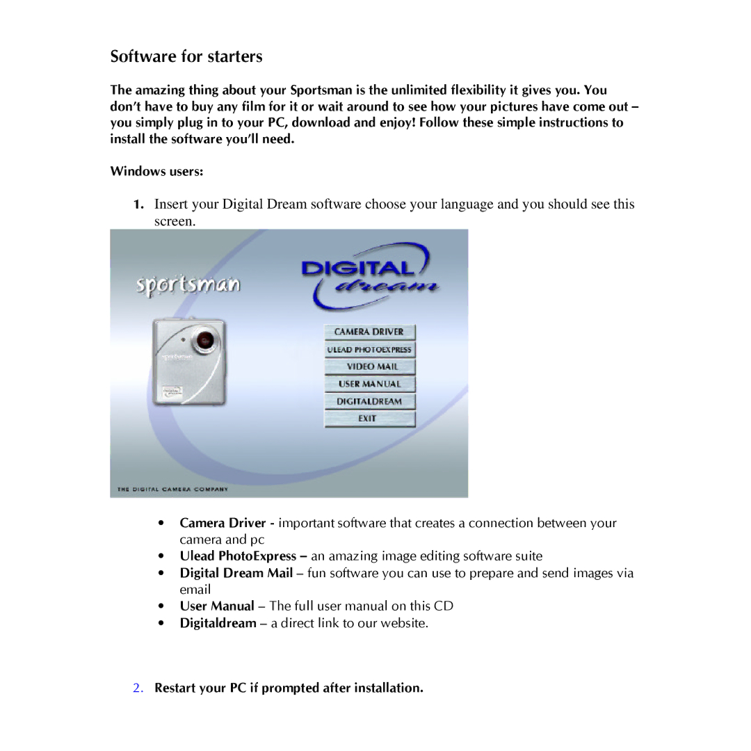 Digital Dream sportsman manual Software for starters, Restart your PC if prompted after installation 