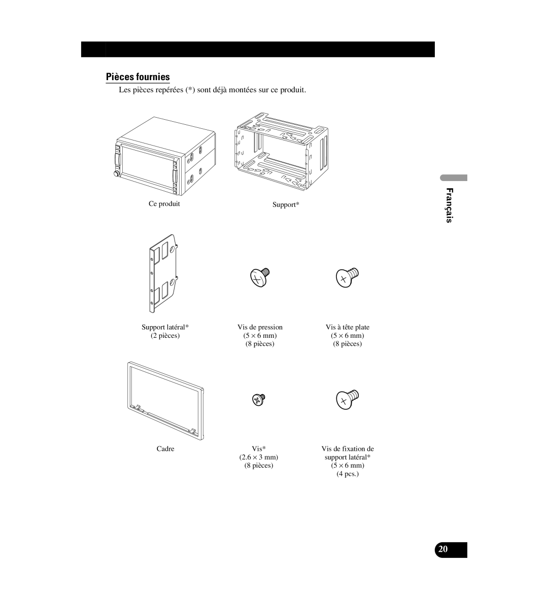 Digital Media AVIC-D1 installation manual Les pièces repérées * sont déjà montées sur ce produit 